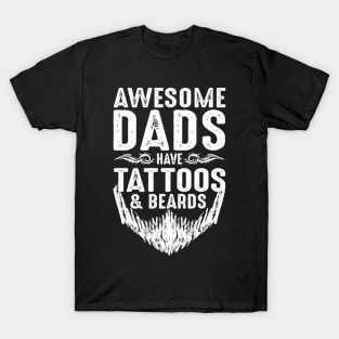 Father Day Awesome Dads Have Tattoos Beards T-Shirt